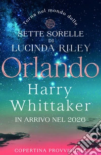 Orlando. Dal mondo delle Sette Sorelle di Lucinda Riley libro