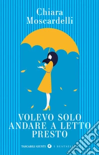 Volevo solo andare a letto presto libro