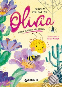 Olivia. Storia di un'ape nel deserto