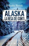Alaska. La resa dei conti libro