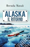 Alaska. Il ritorno libro