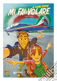 Mi fai volare. A love story