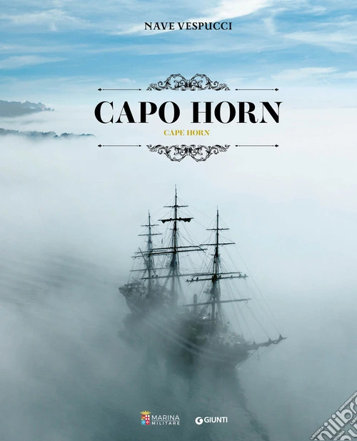 Nave Vespucci. Capo Horn. Ediz. a colori
