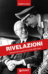 Rivelazioni. Memorie di un uomo al servizio dello Stato libro