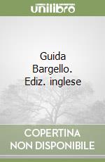 Guida Bargello. Ediz. inglese libro