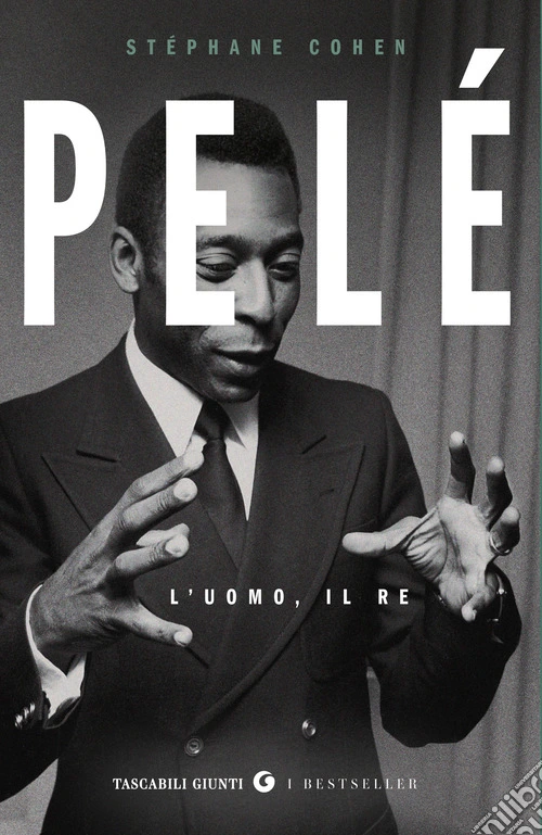 Pelé. L'uomo, il re