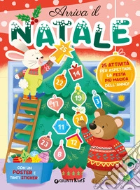 Arriva il Natale. 25 attività per aspettare la festa più magica dell'anno libro