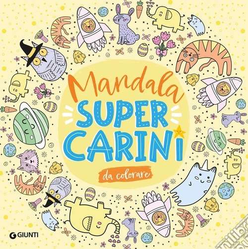 Mandala super carini. Ediz. illustrata