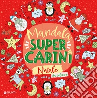 Natale. Mandala super carini. Ediz. illustrata libro