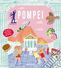 Pompei. Ediz. a colori. Con Adesivi libro