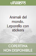 Animali del mondo. Leporello con stickers