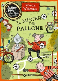 Il mistero del pallone. Jerry & Maya detective agency libro