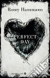 Perfect day libro