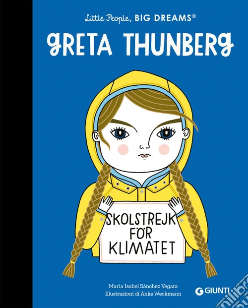 Greta Thunberg. Little people big dreams