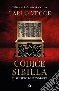 Codice Sibilla. Il segreto di Gutenberg libro