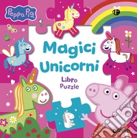 Magici unicorni. Peppa Pig. Ediz. illustrata libro