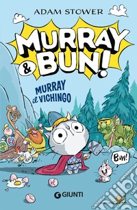 Murray il vichingo. Murray & Bun! libro