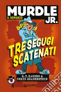 Tre segugi scatenati. Murdle jr. Il romanzo libro