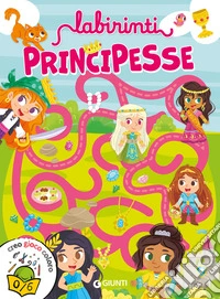 Labirinti. Principesse. Creo gioco coloro. Ediz. a colori libro