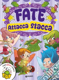 Fate. Attacca stacca. Con adesivi. Ediz. illustrata libro
