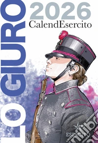 Lo giuro. CalendEsercito 2026. Da parete