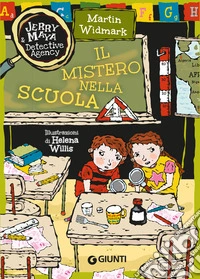 Il mistero nella scuola. Jerry & Maya detective agency libro