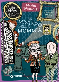 Il mistero della mummia. Jerry & Maya detective agency