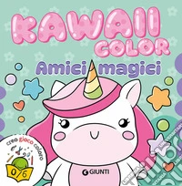 Amici magici. Kawaii color. Ediz. a colori libro