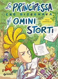La principessa che disegnava omini storti libro