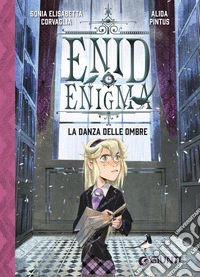 La danza delle ombre. Enid Enigma
