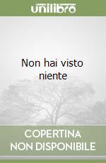Non hai visto niente