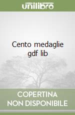 Cento medaglie gdf lib