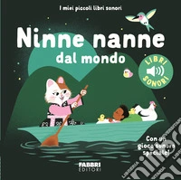 Ninne nanne dal mondo. Ediz. a colori libro