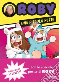 Una piccola peste. Un'avventura a fumetti. Con Poster libro