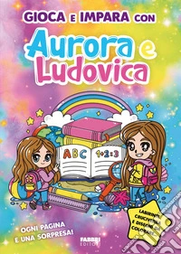 Gioca e impara con Aurora e Ludovica