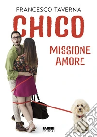 Chico. Missione amore
