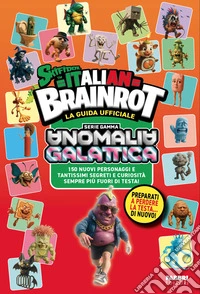 Skifidol italian brainrot. La guida ufficiale. Anomalia galattica libro