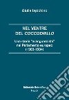 Nel ventre del coccodrillo. Una storia «avanguardista» nel parlamento europeo (1980-1984) libro di Iapichino Giulia