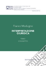 Interpretazione giuridica. Vol. 1: L'oggetto libro