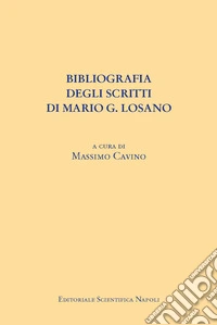 Bibliografia degli scritti di Mario G. Losano libro