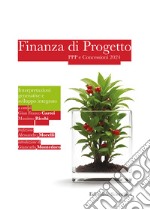 Finanza di progetto PPP e concessioni 2024. Interpretazioni generative e sviluppo integrato libro