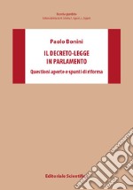 Il decreto-legge in Parlamento. Questioni aperte e spunti di riforma libro