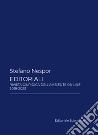 Editoriali. Rivista giuridica dell'ambiente on line (2019-2023) libro