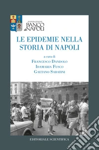 Le epidemie nella storia di Napoli libro