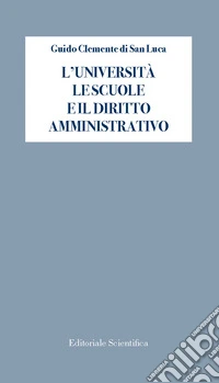 L'università le scuole e il diritto amministrativo libro