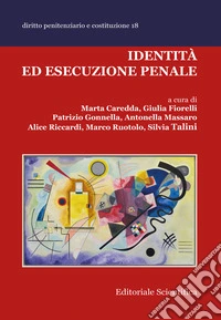 Identità ed esecuzione penale libro