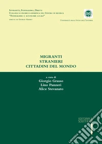Migranti stranieri cittadini del mondo libro