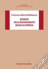 Ricerche sulla responsabilità sociale di impresa libro