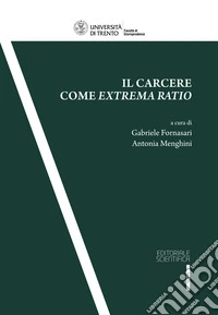 Il carcere come extrema ratio libro