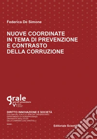 Nuove coordinate in tema di prevenzione e contrasto della corruzione libro